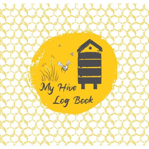 My Hive Log Book / Hive Diary - UPDATED VERSION COMING SOON
